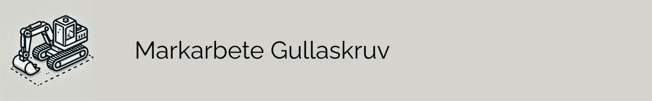 Markarbete Gullaskruv