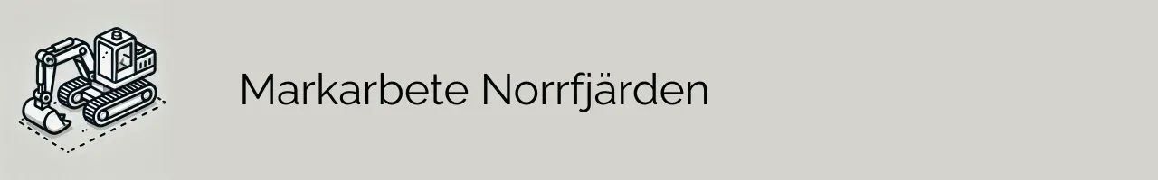 Markarbete Norrfjärden